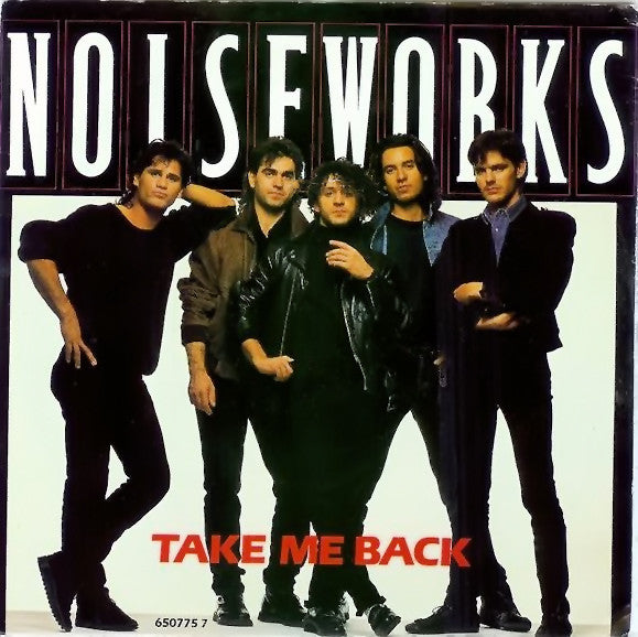 Noiseworks : Take Me Back (7", Single)