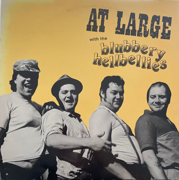 Blubbery Hellbellies : At Large (LP)