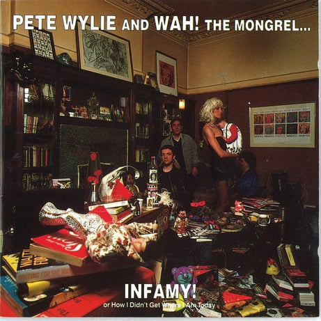 Pete Wylie & Wah! The Mongrel : Infamy! Or How I Didn't Get Where I Am Today (LP, Album)