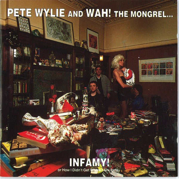 Pete Wylie & Wah! The Mongrel : Infamy! Or How I Didn't Get Where I Am Today (LP, Album)