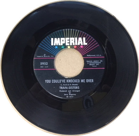 Tran-Sisters : You Could've Knocked Me Over / Somebody's Blue (7")