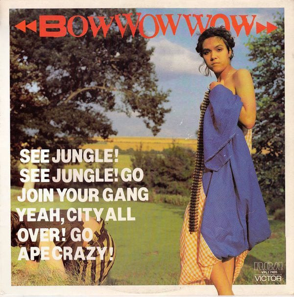 Bow Wow Wow : See Jungle! See Jungle! Go Join Your Gang Yeah, City All Over! Go Ape Crazy! (LP, Album)