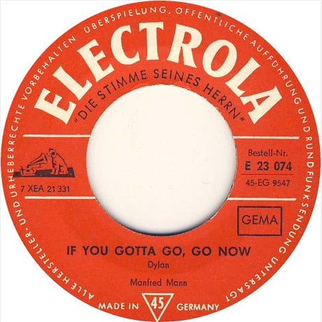 Manfred Mann : If You Gotta Go, Go Now / Stay Around (7", Single)