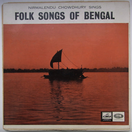 Nirmalendu Choudhury & Party* : Nirmalendu Chowdhury Sings Folk Songs Of Bengal (LP, Album)