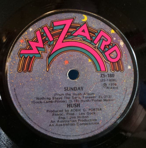 Hush (7) : Nothing Stays The Same Forever (7", Single)