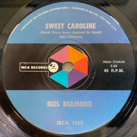Neil Diamond : Sweet Caroline (Good Times Never Seemed So Good) (7", Single)