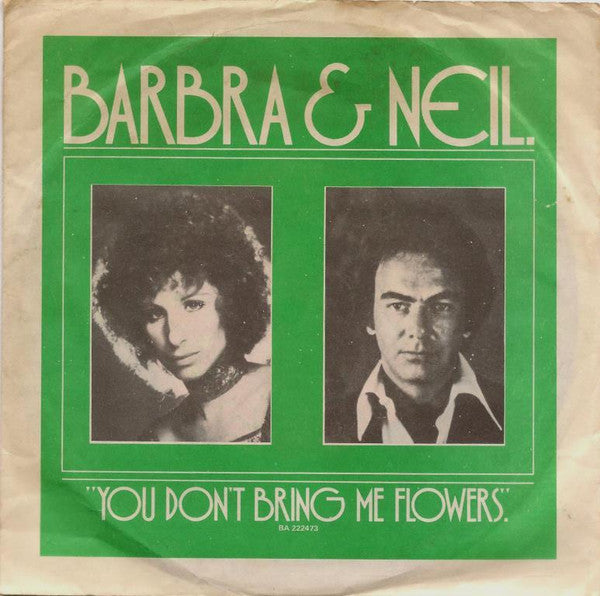 Neil Diamond, Barbra Streisand : You Don't Bring Me Flowers (7", Single)