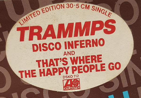 The Trammps : Disco Inferno / That's Where The Happy People Go  (12")