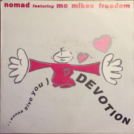 Nomad Featuring MC Mikee Freedom : (I Wanna Give You) Devotion (7", Single, Sil)