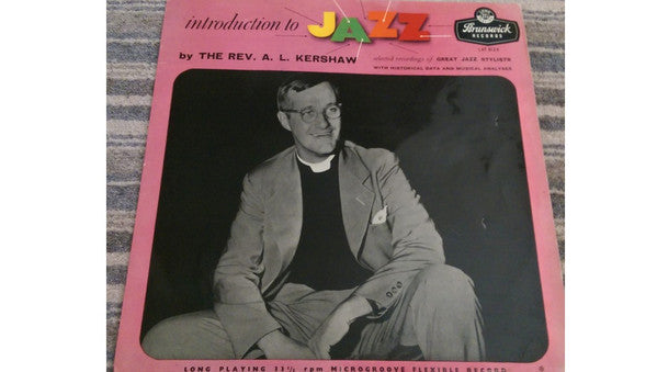 Rev. A. L. Kershaw : Introduction To Jazz (LP, Album, Mono)