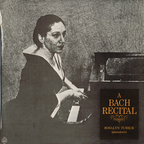 Johann Sebastian Bach / Rosalyn Tureck : A Bach Recital (LP, Album, Mono, Club)