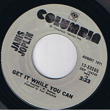 Janis Joplin : Me And Bobby McGee / Get It While You Can (7", Single, RE, Styrene)