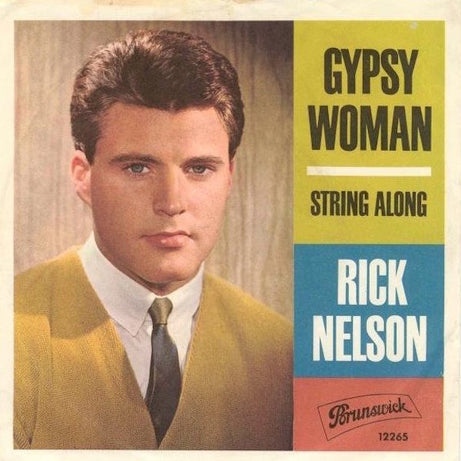 Rick Nelson* : Gypsy Woman / String Along (7", Single, Mono)
