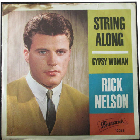 Rick Nelson* : Gypsy Woman / String Along (7", Single, Mono)