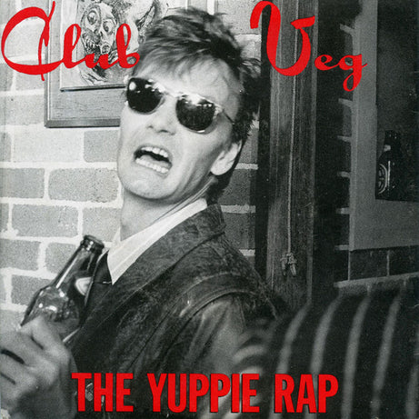 Club Veg : The Yuppie Rap (7", Single)