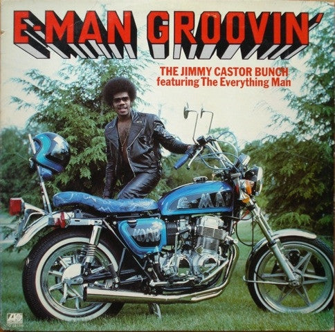 The Jimmy Castor Bunch Featuring The Everything Man : E-Man Groovin' (LP, Album, MO)