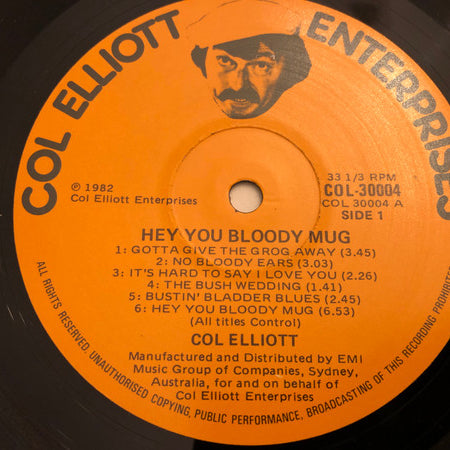 Col Elliott : Hey You Bloody Mug! (LP)