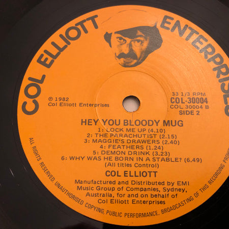 Col Elliott : Hey You Bloody Mug! (LP)