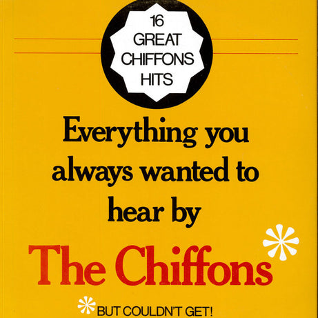 The Chiffons : Everything You Always Wanted To Hear By The Chiffons But Couldn't Get (LP, Comp, Mono)