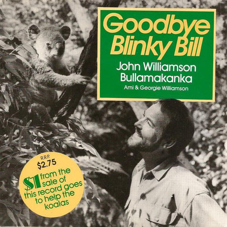 John Williamson And Bullamakanka : Goodbye Blinky Bill (7", Single, Ltd)