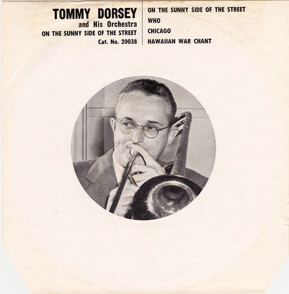 Tommy Dorsey And His Orchestra : On The Sunny Side Of The Street (7", EP)