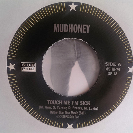 Mudhoney : Touch Me I'm Sick b/w Sweet Young Thing Ain't Sweet No More (7", Single, RE, Thi)