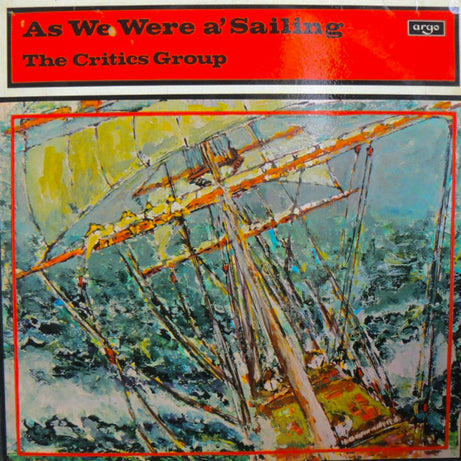 The Critics Group : As We Were a'Sailing (LP)