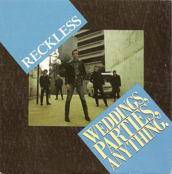 Weddings, Parties, Anything : Reckless (7", Single)