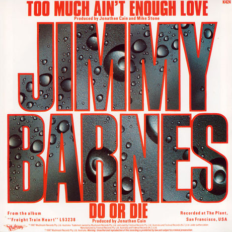 Jimmy Barnes : Too Much Ain't Enough Love (7", Single)