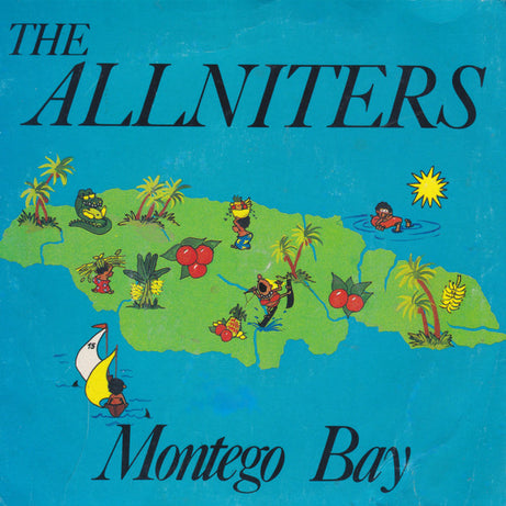 Allniters : Montego Bay (7", Single)