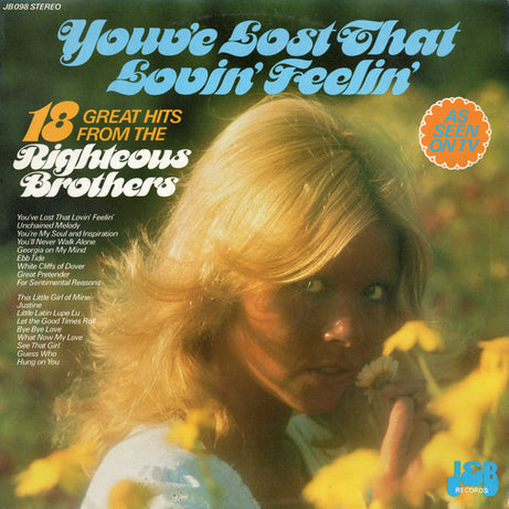 The Righteous Brothers : You've Lost That Lovin' Feelin' 18 Great Hits From The Righteous Brothers (LP, Comp)