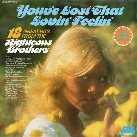 The Righteous Brothers : You've Lost That Lovin' Feelin' 18 Great Hits From The Righteous Brothers (LP, Comp)