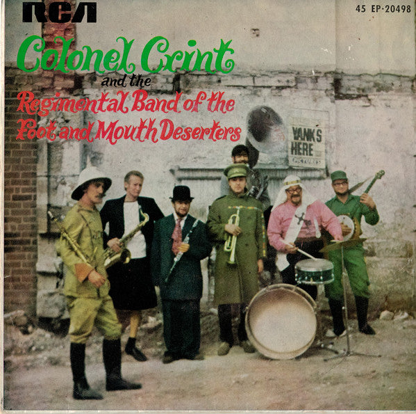 Colonel Crint and the Regimental Band of the Foot and Mouth Deserters : Colonel Crint and the Regimental Band of the Foot and Mouth Deserters (7", EP)