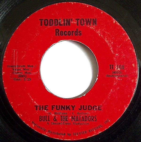 Bull & The Matadors* : The Funky Judge (7", Styrene, Ter)