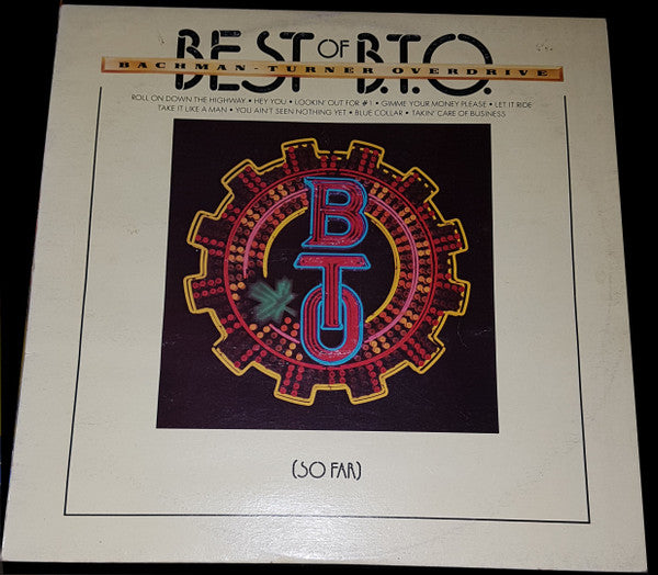 Bachman-Turner Overdrive : Best Of B.T.O. (So Far) (LP, Comp)