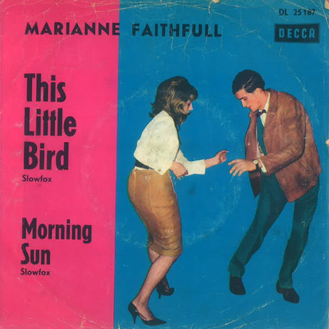 Marianne Faithfull : This Little Bird (7", Single)