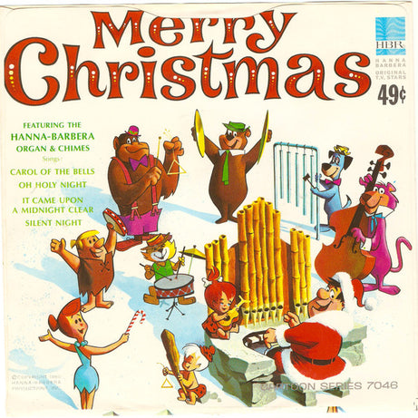 Hanna-Barbera Organ & Chimes : Merry Christmas (7", Single)