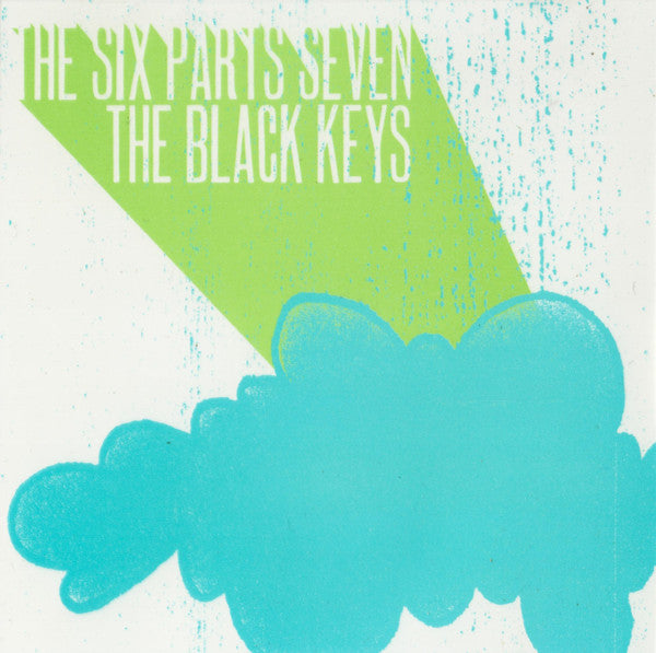 The Six Parts Seven / The Black Keys : The Six Parts Seven / The Black Keys (Minimax, EP)