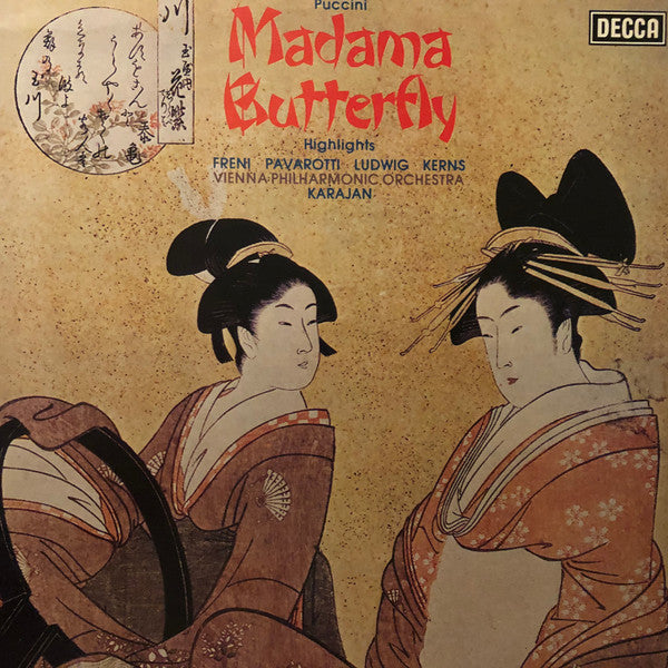 Giacomo Puccini - Mirella Freni · Luciano Pavarotti · Christa Ludwig · Robert Kerns / Wiener Philharmoniker / Herbert von Karajan : Madame Butterfly (Highlights) (LP)